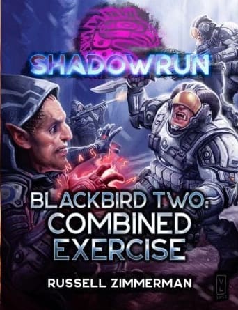 Shadowrun Novel - Blackbird One - 2 - Combined Exercise