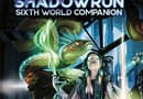 Shadowrun 6 - Sixth World companion