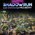 Shadowrun 6 - Les dossiers Mccarthy