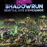 Shadowrun 6 - Seattle, cité d'Emeraude