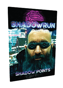 Shadowrun 6 - Shadow Points
