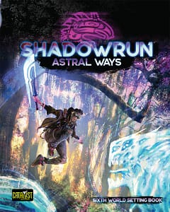 Shadowrun 6 - Astral Ways