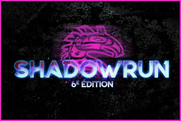 Shadowrun 6e édition