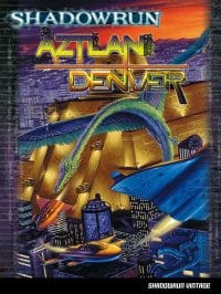 Shadowrun Vintage - Aztlan + Denver