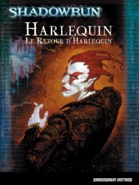 Shadowrun Vintage - Harlequin + Le retour d'Harlequin